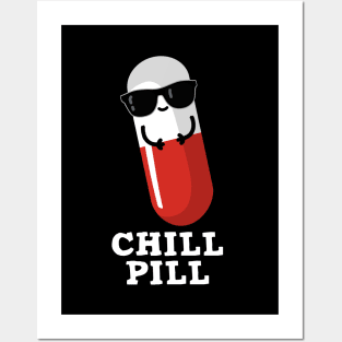 Chill Pill Cute Medicine Pun Posters and Art